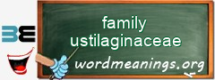 WordMeaning blackboard for family ustilaginaceae